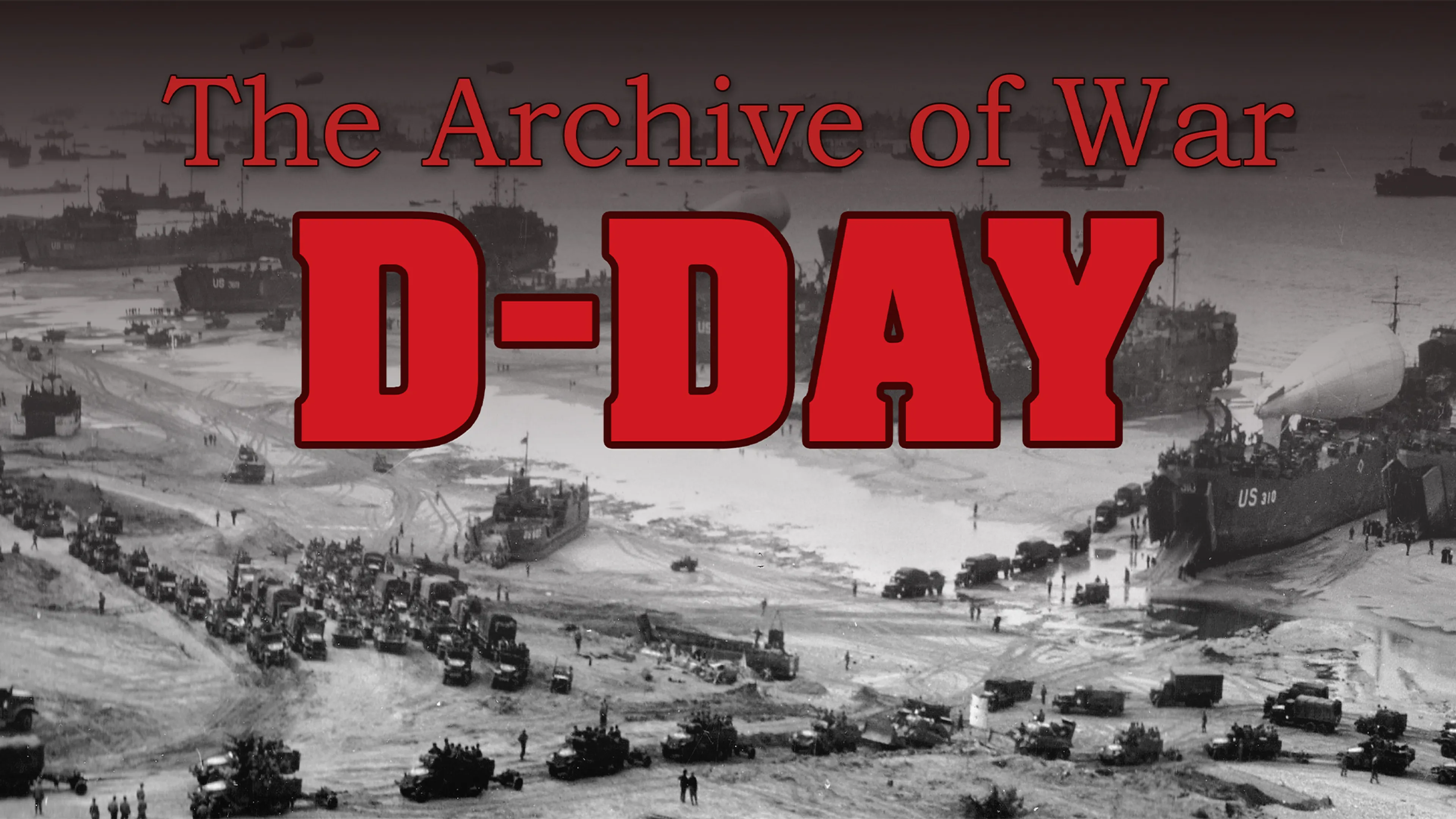 The Archive of War: D-Day poster